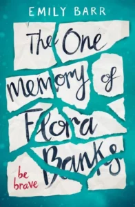 Featured image for Resumen de "La única memoria de Flora Banks" por Emily Barr