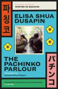 Featured image for Resumen de "El salón de pachinko" por Elisa Shua Dusapin