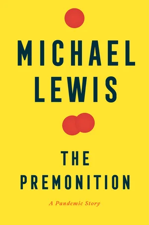 Featured image for Resumen de "La premonición: Una historia de pandemia" por Michael Lewis