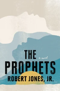 Featured image for Resumen de 'Los profetas' por Robert Jones Jr.