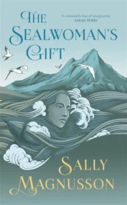 Featured image for Resumen de "El regalo de la mujer seal" por Sally Magnusson