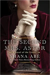 Featured image for Resumen de "La segunda señora Astor" por Shana Abe