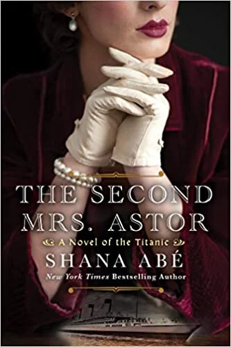 Featured image for Resumen de "La segunda señora Astor" por Shana Abe