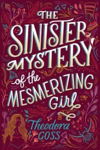 Featured image for Resumen de "El siniestro misterio de la chica hipnotizadora" por Theodora Goss