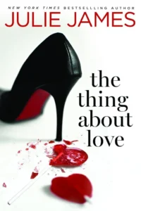 Featured image for Resumen de "The Thing About Love" por Julie James