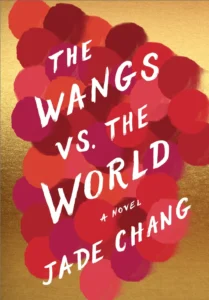 Featured image for Resumen de "Los Wangs contra el mundo" por Jade Chang