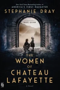 Featured image for Resumen de "Las mujeres de Château Lafayette" por Stephanie Dray