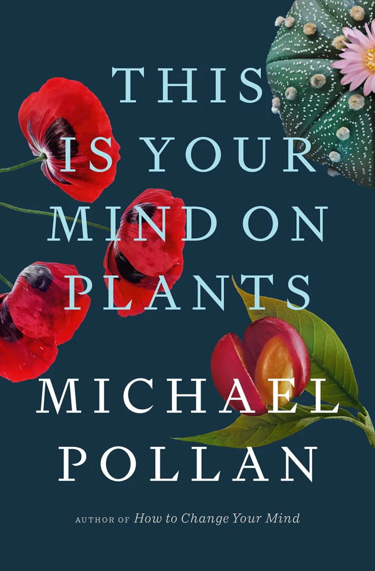 Featured image for Resumen de "Tu mente en las plantas" por Michael Pollan