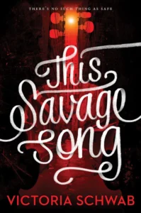 Featured image for Resumen de "This Savage Song" por Victoria Schwab