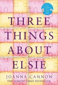 Featured image for Resumen de "Tres cosas sobre Elsie" por Joanna Cannon