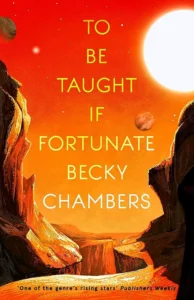 Featured image for Resumen de 'Ser enseñados, si se tiene fortuna' por Becky Chambers