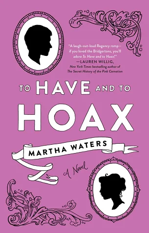 Featured image for Resumen de "To Have and to Hoax" por Martha Waters