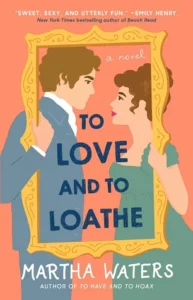 Featured image for Resumen de 'Amar y Despreciar' por Martha Waters