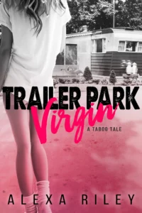 Featured image for Resumen de "Trailer Park Virgin" por Alexa Riley