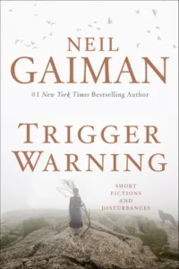 Featured image for Resumen de "Trigger Warning: Cuentos cortos y disturbios" por Neil Gaiman