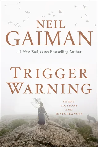 Featured image for Resumen de "Trigger Warning: Cuentos cortos y disturbios" por Neil Gaiman