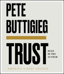 Featured image for Resumen de 'Confianza: La mejor oportunidad para América' por Pete Buttigieg