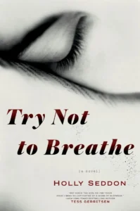 Featured image for Resumen de 'Try Not to Breathe' por Holly Seddon