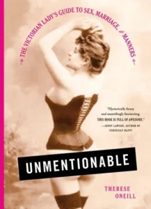 Featured image for Resumen de 'Lo innombrable: La guía victoriana de la dama sobre sexo, matrimonio y modales' por Therese Oneill