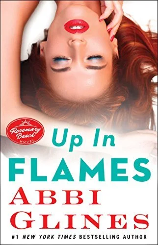 Featured image for Resumen de "Up in Flames" por Abbi Glines