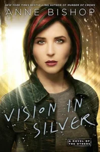 Featured image for Resumen de "Visión en plata" por Anne Bishop