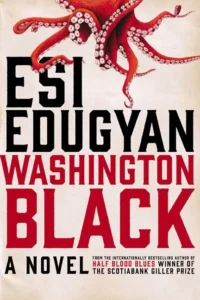 Featured image for Resumen de 'Washington Black' por Esi Edugyan