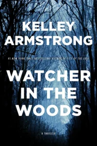 Featured image for Resumen de "El observador en el bosque" por Kelley Armstrong