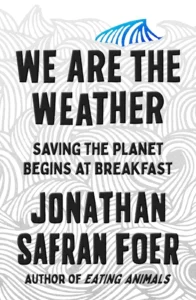 Featured image for Resumen de "Salvar el planeta empieza en el desayuno" por Jonathan Safran Foer