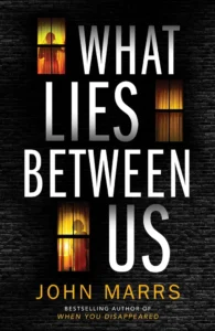 Featured image for Resumen de "Lo que hay entre nosotros" por John Marrs