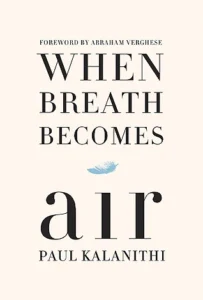 Featured image for Resumen de 'Cuando la vida se vuelve aire' por Paul Kalanithi