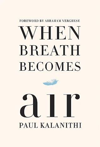 Featured image for Resumen de 'Cuando la vida se vuelve aire' por Paul Kalanithi