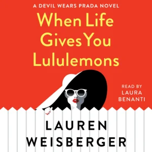 Featured image for Resumen de "Cuando la vida te da Lululemons" por Lauren Weisberger