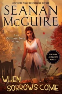Featured image for Resumen de 'Cuando llegan las penas' por Seanan McGuire
