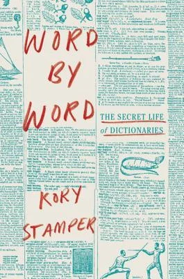Featured image for Resumen de "Word by Word: The Secret Life of Dictionaries" por Kory Stamper