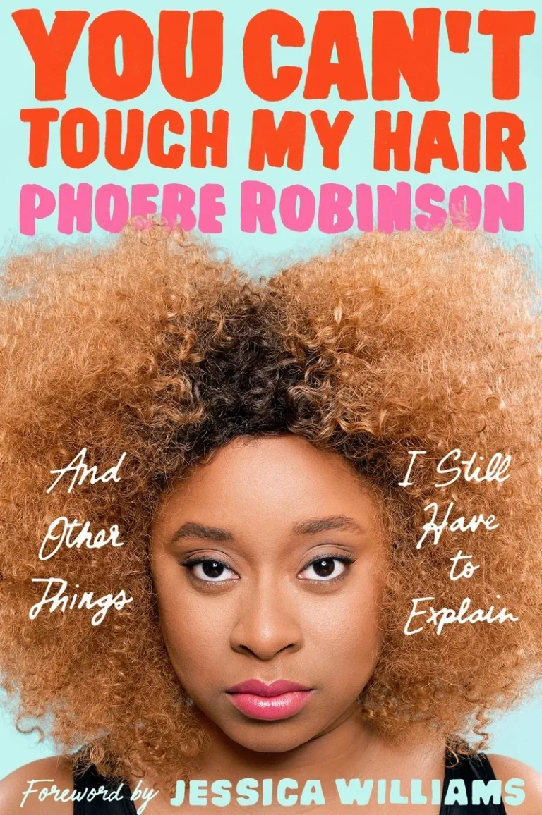 Featured image for Resumen de "No puedes tocar mi pelo: y otras cosas que aún tengo que explicar" por Phoebe Robinson