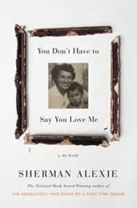 Featured image for Resumen de "No tienes que decir que me amas" por Sherman Alexie