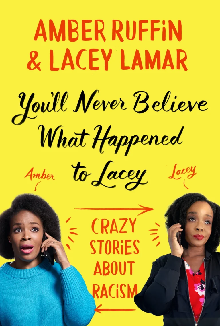 Featured image for Resumen de "Nunca creerás lo que le pasó a Lacey" por Amber Ruffin y Lacey Lamar