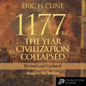 Featured image for Resumen de '1177 a.C.: El año en que colapsó la civilización' por Eric H. Cline