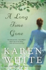 Featured image for Resumen de 'A Long Time Gone' por Karen White