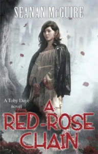 Featured image for Resumen de "A Red-Rose Chain" por Seanan McGuire