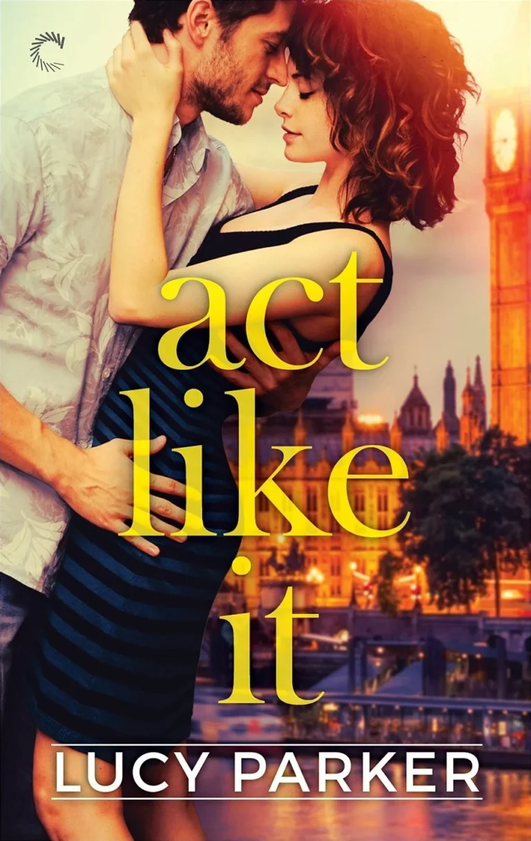 Featured image for Resumen de "Act Like It" por Lucy Parker