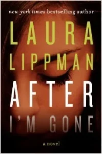 Featured image for Resumen de "Después de que me haya ido" por Laura Lippman