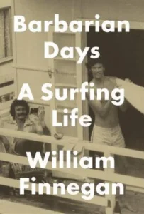 Featured image for Resumen de "Días de barbarie: Una vida de surf" por William Finnegan