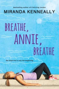 Featured image for Resumen de "Respira, Annie, respira" por Miranda Kenneally