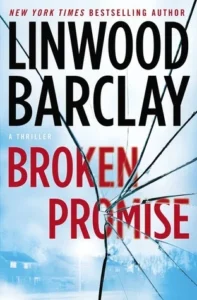 Featured image for Resumen de "Promesa Rota" por Linwood Barclay