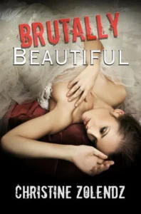 Featured image for Resumen de "Brutally Beautiful" por Christine Zolendz