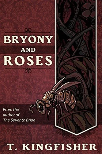Featured image for Resumen de "Bryony y Rosas" por T. Kingfisher