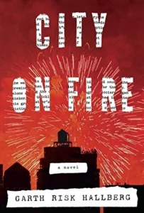 Featured image for Resumen de 'Ciudad en llamas' por Garth Risk Hallberg