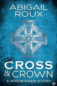 Featured image for Resumen de "Cross & Crown" por Abigail Roux