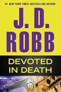 Featured image for Resumen de "Devotamente en muerte" por J.D. Robb